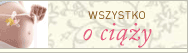 Wszystko o ciąży